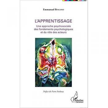 Bingono, Emmanuel: L'apprentissage Une approche psychosociale des fondements psychologiques et du rôle des acteurs