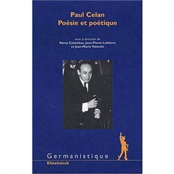 Paul Celan. Poésie et poétique