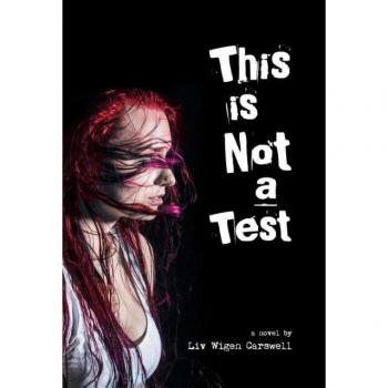 Carswell, Liv Wigen This Is Not A Test