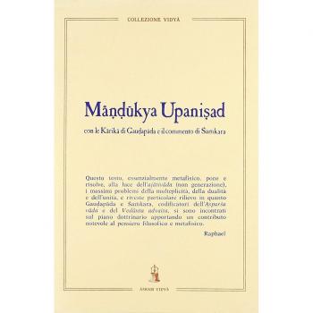 Mândûkya Upanishad. Con le Kârikâ di Gaudapâda e il commento di Shamkara. Con testo sanscrito