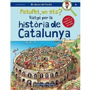 ELS ALBUMS DEL PATUFET-4.PATUFET,ON ETS? VIATGE PER LA HISTÒRIA DE CATALUNYA