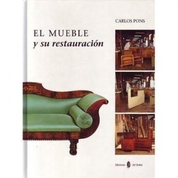 El mueble y su restauración (El arte de vivir)
