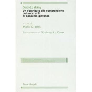 Sud-ecstasy. Un contributo alla comprensione dei nuovi stili di consumo giovanile