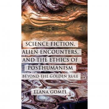Science Fiction, Alien Encounters, and the Ethics of Posthumanism
