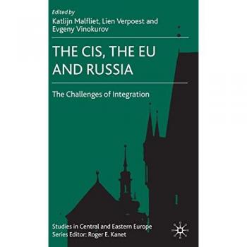 The CIS, the EU and Russia, Studies in Central and Eastern Europe