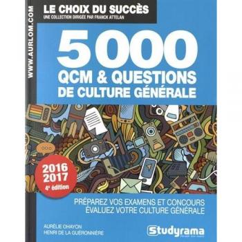 5000 questions et QCM de culture générale : Préparez vos examens et concours, évaluez votre culture générale