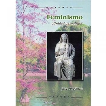 FEMINISMO UNIDAD O CONFLICTO