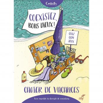 Coexistez, bons dieux ! cahier de vacances