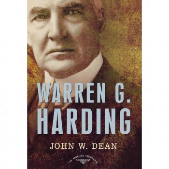 Dean, John W.: Warren G. Harding: The American Presidents Series: The