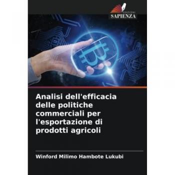 Lukubi, Winford Milimo Hambote: Analisi dell'efficacia delle politiche commerciali per l'esportazione di prodotti agricoli