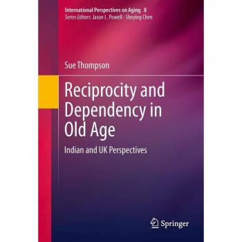 Reciprocity and Dependency in Old Age