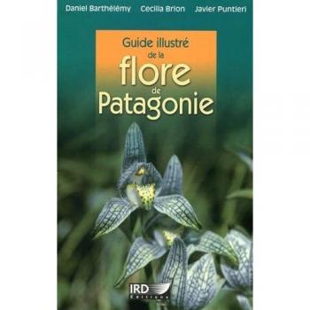 Guide illustré de la flore de Patagonie