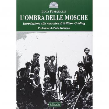 L'ombra delle mosche. Introduzione alla narrativa di William Golding