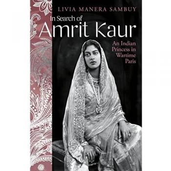 In Search of Amrit Kaur by Livia Manera Sambuy