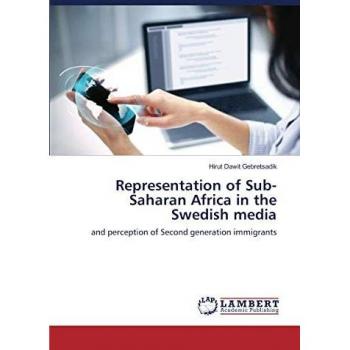 Representation of Sub-Saharan Africa in the Swedish media: and perception of Second generation immigrants