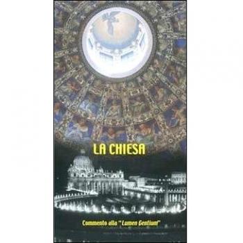 La Chiesa. Commento alla «Lumen gentium»