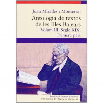 Antologia de textos de les Illes Balears. Volum III. Segle XIX. Primera part