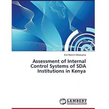 Assessment of Internal Control Systems of SDA Institutions in Kenya