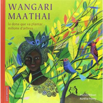 Wangari maathai (català): La dona que va plantar milions d'arbres (Tapa dura).