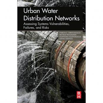 Urban Water Distribution Networks: Assessing Systems Vulnerabilities, Failures, and Risks