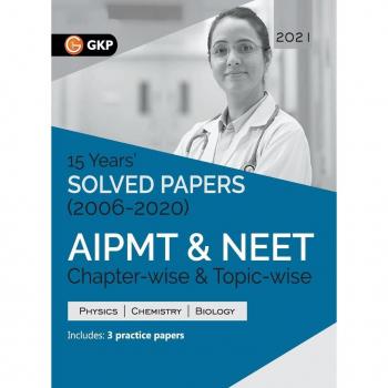 AIPMT NEET 2021 Chapter-wise and Topic-wise 15 Years Solved Papers (2006-2020)