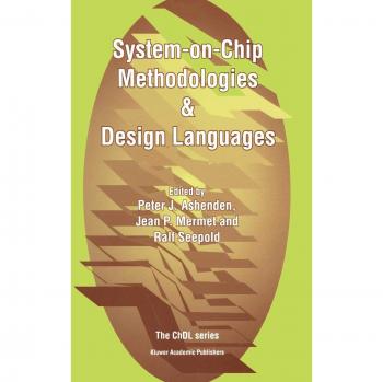 System-on-Chip Methodologies & Design Languages (The Chdl Series)