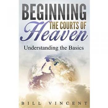 Beginning the Courts of Heaven: Understanding the Basics