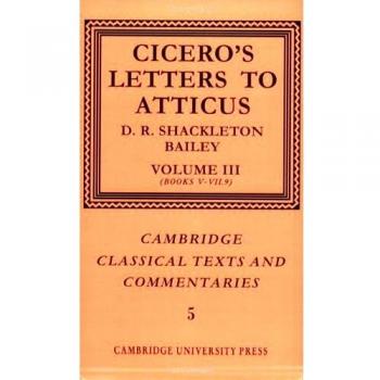 Cicero, Cambridge Classical Texts and Commentaries, 5