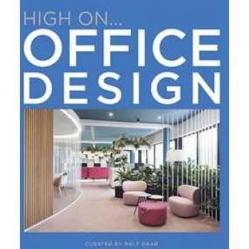 High on... Office design. Ediz. illustrata Ralf Daab