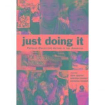 Just Doing it : Popular Collective Action in the Americas