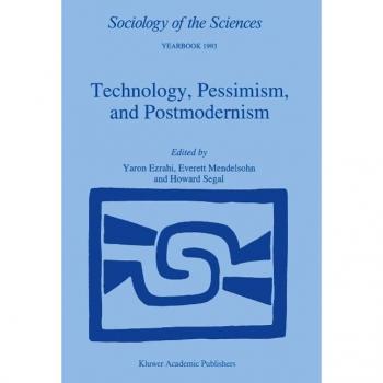 Technology, Pessimism, and Postmodernism