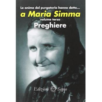 Le anime del Purgatorio hanno detto a Maria Simma