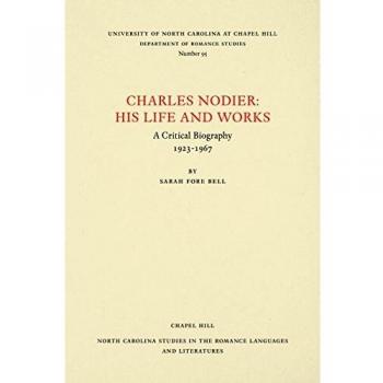 Charles Nodier: His Life and Works