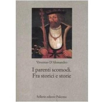 I parenti scomodi. Fra storici e storie