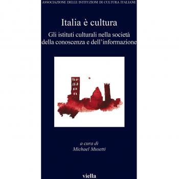 Italia è cultura. Gli istituti culturali nella società della conoscenza e dell'informazione