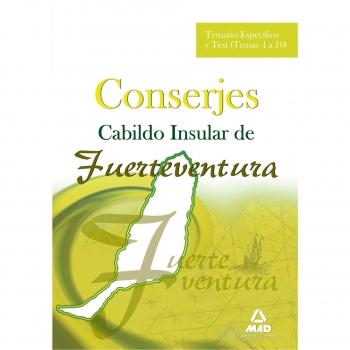 Conserjes, Cabildo Insular de Fuerteventura. Temario específico y test, temas 4 a 10 (Tapa blanda).