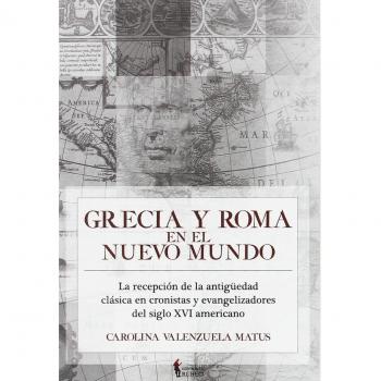 GRECIA Y ROMA EN EL NUEVO MUNDO. NUEVO. ENVÍO URGENTE (Librería Agapea)