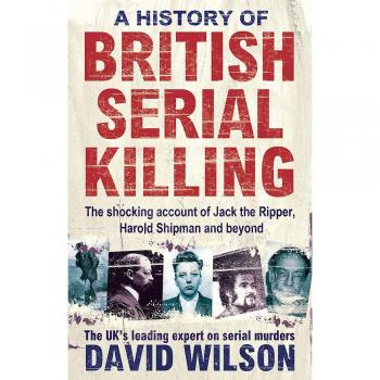 A History Of British Serial Killing