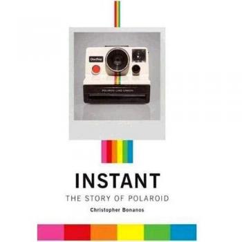 Instant: A Cultural History of Polaroid