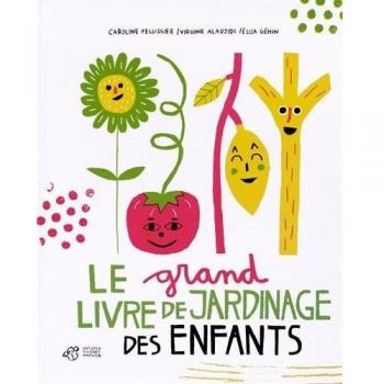 Le grand livre de jardinage des enfants