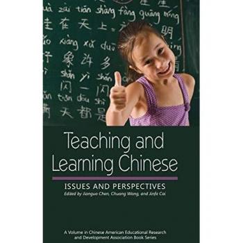 Teaching and Learning Chinese: Issues and Perspectives (He