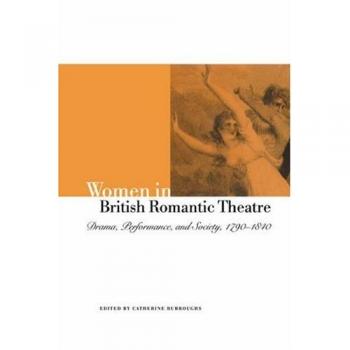 Women in British Romantic Theatre