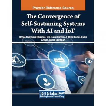 The Convergence of Self-Sustaining Systems With AI and IoT