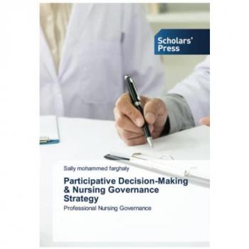 Participative Decision-Making & Nursing Governance Strategy: Professional Nursing Governance