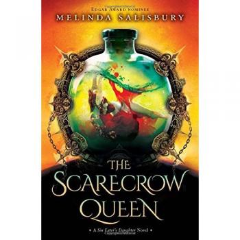 The Scarecrow Queen: A Sin Eater's Daughter Novelvolume 3