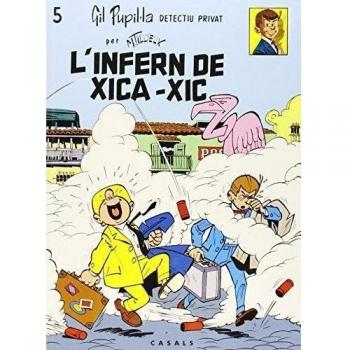 L'infern de Xica-Xic: 5 (Gil Pupil·la)