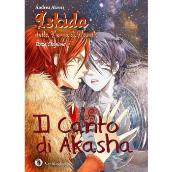 Iskìda della terra di Nurak. Il canto di Akasha. Terza stagione