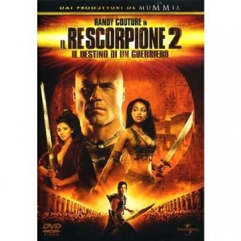 IL RE SCORPIONE 2 Il Destino Di Un Guerriero