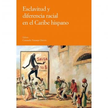 Esclavitud y diferencia racial en el Caribe hispano