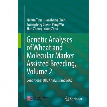 Genetic Analyses of Wheat and Molecular Marker-Assisted Breeding Volume 2